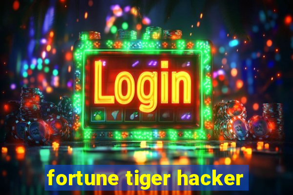 fortune tiger hacker